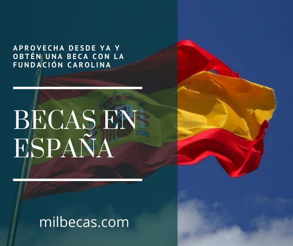 Cómo solicitar las becas de la Fundación Carolina en España | Mil Becas